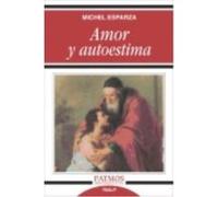 Amor Y Autoestima - Michel Esparza Encina Michel Esparza Encina (Auteur)