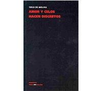 Amor y celos hacen discretos/ Love and Jealousy Make Discreet Tirso De Molina (Auteur)