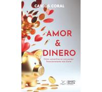AMOR Y DINERO: Cómo Convertirse en una Pareja Financieramente más Fuerte