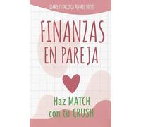 AMOR Y FINANZAS. Guía práctica y divertida para Conectar, Ahorrar y Crecer EN PAREJA: construye tu futuro como un juego, y sin saltar la banca.