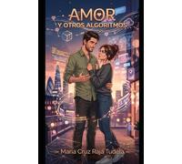 Amor y otros algoritmos