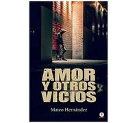 Amor Y Otros Vicios