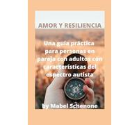 Amor y resiliencia: Una guía práctica para personas en pareja con adultos con características del espectro autista