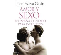 Amor y sexo en España contado para escépticos