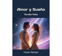 Amor y Sueño: Narrativa Poética