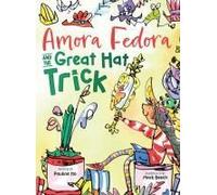 Amora Fedora And The Great Hat Trick