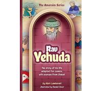 Amoraim Series 12: Rav Yehuda: The story of his life adapted for comics, with sources from Chazal