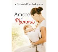 Amore Di Mamma
