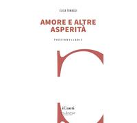 Amore e altre asperità. Con qualche speranza