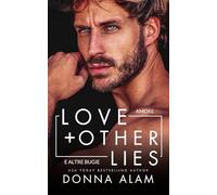 AMORE E ALTRE BUGIE: LOVE + OTHER LIES