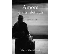 Amore e altri dettagli