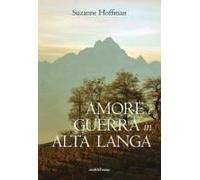 Amore E Guerra In Alta Langa
