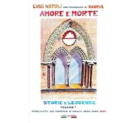 Amore e morte. Storie e leggende (Vol. 1)