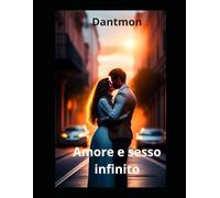 Amore e sesso infinito