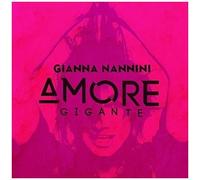 Nannini Gianna – Amore Gigante – Édition Deluxe