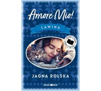Amore mio Lawina - Jagna Rolska (livre en polonais)