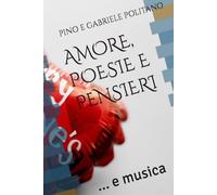 AMORE, POESIE E PENSIERI: … e musica
