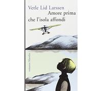 Amore prima che l'isola affondi Larssen, V. Lid and Paterniti, G.