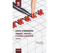 Amore, Prozac e altre curiosità