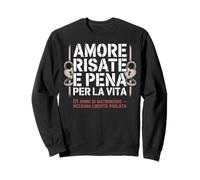 Amore Risate E Pena Per La Vita Regali 1 Anno Di Matrimonio Sweatshirt