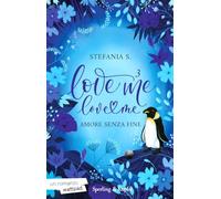 Amore senza fine. Love me love me (Vol. 3)