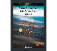 Amore senza fine. Vita senza fine