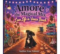 Amore The Magical Mix: Love Life In Venice Beach