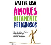 Amores Altamente Peligrosos / Highly Dangerous Loves