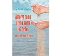 Amores Como Arena Entre Los Dedos