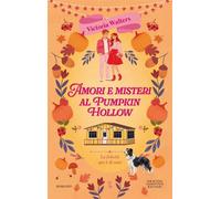 Amori e misteri al Pumpkin Hollow - Walters, Victoria - Newton Compton Editori - ebook (ePub) - Livre