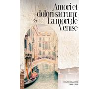 Amori et dolori sacrum (Illustré): La mort de Venise
