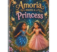 Amoria meets a Princess: book four of the Nagoria Forest series