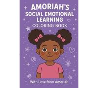 Amoriah's Social Emotional Learning Coloring book: Color Your Feelings, Celebrate You
