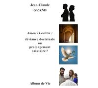 Amoris Laetitia : déviance doctrinale ou prolongement salutaire?