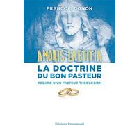 Amoris Laetitia : la doctrine du Bon Pasteur : Regard d'un pasteur théologien