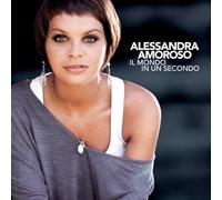Amoroso, Alessandra - Il Mondo in Un Secondo