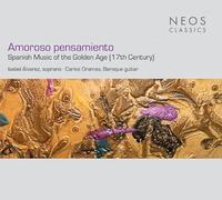 Amoroso Pensamiento - Música Española Del Siglo de Oro (XVII) / Spanish Music of The Golden Age (17th Century)