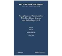 Amorphous And Polycrystalline Thin-Film Silicon Science And Technology 2012: Volume 1426