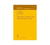 Amorphous Polymers And Non-Newtonian Fluids