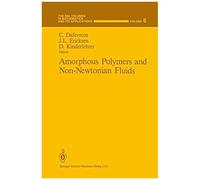 Amorphous Polymers And Non-Newtonian Fluids