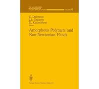 Amorphous Polymers And Non-Newtonian Fluids