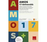 AMOS 17-Università. Abilità e motivazione allo studio: prove di valutazione e orientamento per la scuola secondaria di secondo grado e l'università