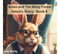 Amos and The Misty Forest: Amos's story Book 4