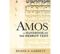 Amos, Baylor Handbook on the Hebrew Bible Series Duane A. Garrett (Auteur)