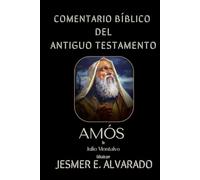 Amós: Comentario bíblico del Antiguo Testamento