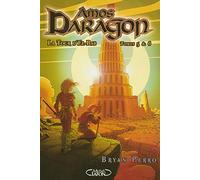 Amos Daragon - tomes 5 et 6 La tour d'El-Bab