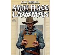 Amos Flagg: Lawman - Clay Randall - Smashwords Edition - ebook (ePub) - Livre