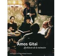 Amos Gitai: Architecte de la mémoire