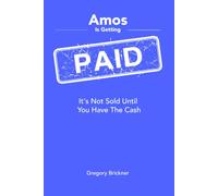 Amos Is Getting Paid: It's Not Sold Until You Have the Cash