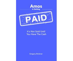 Amos Is Getting Paid: It's Not Sold Until You Have the Cash